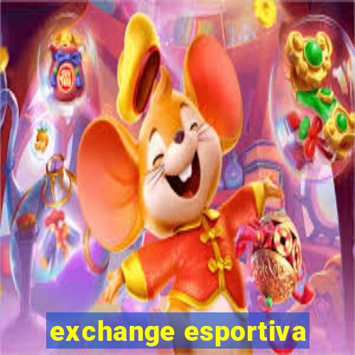 exchange esportiva